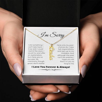 Apology Gift For Her - I Take Full Responsibility - Personalized Vertical Name Necklace