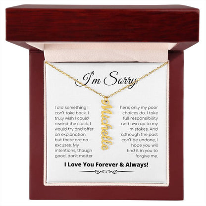 Apology Gift For Her - I Take Full Responsibility - Personalized Vertical Name Necklace